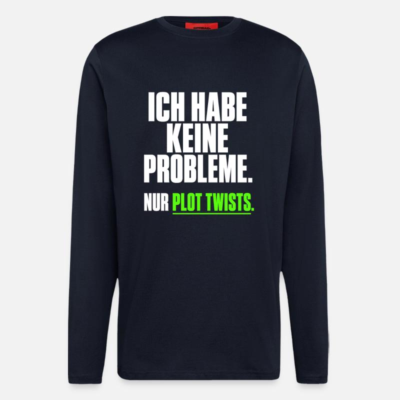 Ich habe keine Probleme Plot Twists - Langarmshirt - made by SPREAD  - DARK NAVY