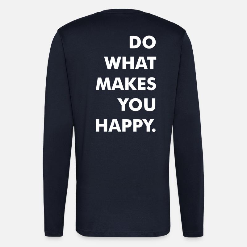 do what makes you happy - Longsleeve - made by SPREAD  - DARK NAVY