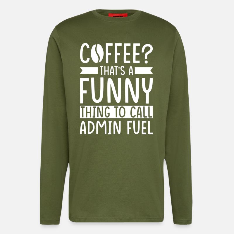 Admin Kaffee Spruch - Langarmshirt - made by SPREAD  - MOSS GREEN