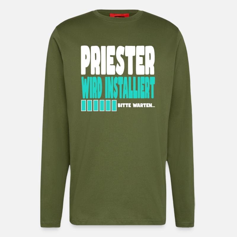 Priester wird installiert - Langarmshirt - made by SPREAD  - MOSS GREEN