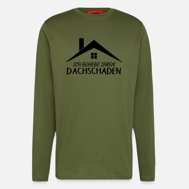 Dachdecker Spruch Provokant - Langarmshirt - made by SPREAD  - MOSS GREEN