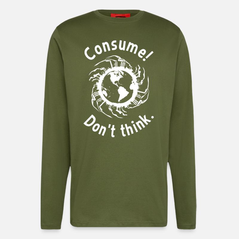 Consume ! Ne pense pas. - Manches longues bio décontracté fabriqué en UE - MOSS GREEN
