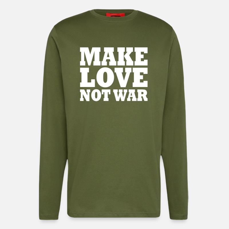 Make love not war - Manches longues bio décontracté fabriqué en UE - MOSS GREEN