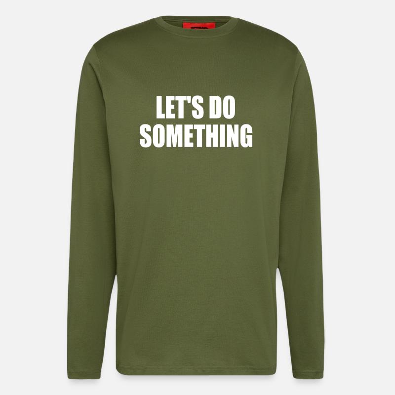 lets do something - Longsleeve - made by SPREAD  - MOSS GREEN
