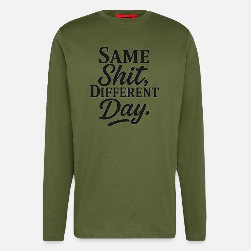 Same Shit Different Day - Longsleeve - made by SPREAD  - MOSS GREEN