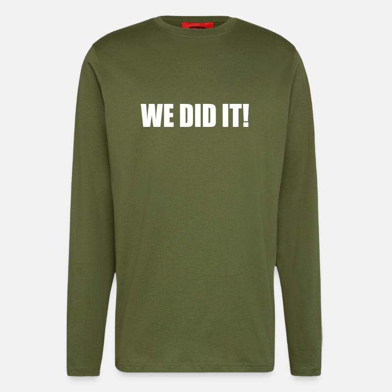 We did it - Longsleeve - made by SPREAD  - MOSS GREEN