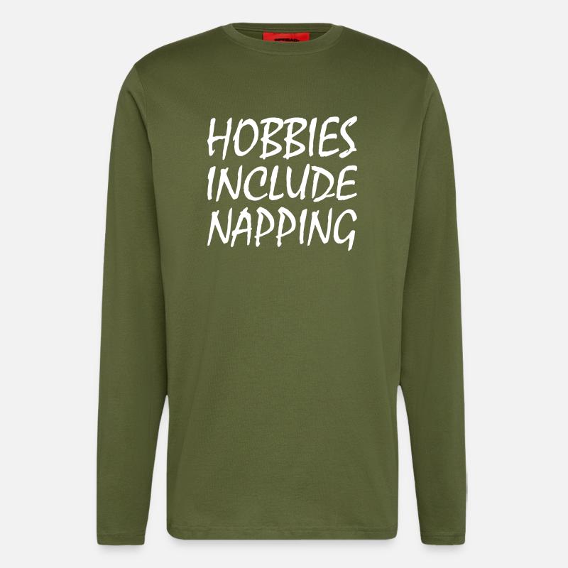 Hobbies include napping - Manches longues bio décontracté fabriqué en UE - MOSS GREEN