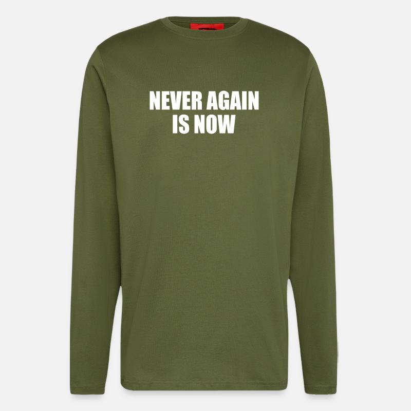 Never again is now - Langarmshirt - made by SPREAD - MOSS GREEN