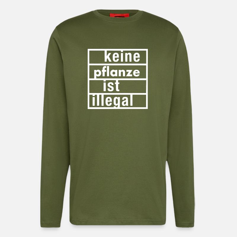 keine pflanze ist illegal - Langarmshirt - made by SPREAD  - MOSS GREEN