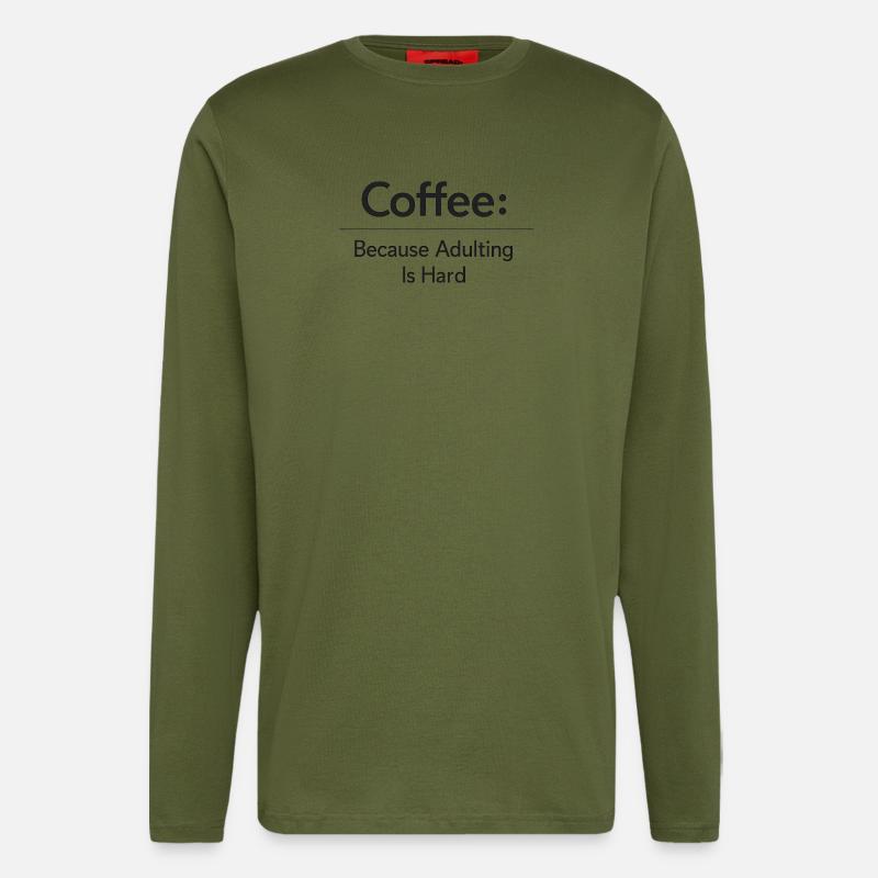 Coffee because murder is wrong - Langarmshirt - made by SPREAD  - MOSS GREEN