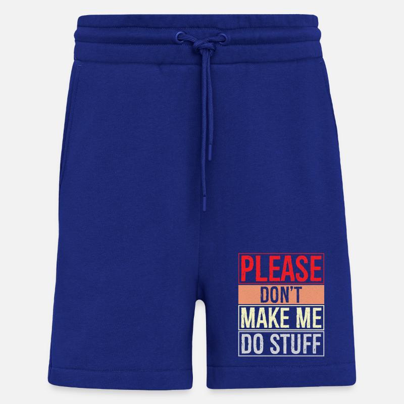 please don't make me do stuff - Shorts - made by SPREAD - Iconic Blue