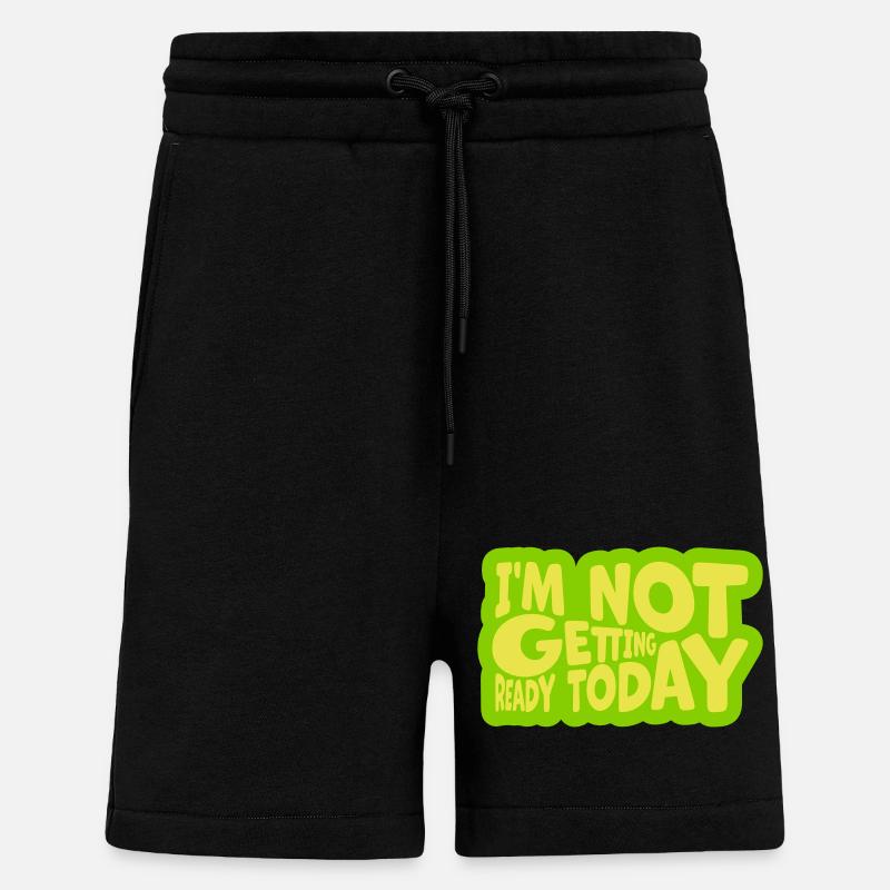 not getting ready today - Shorts - made by SPREAD - SOLID BLACK