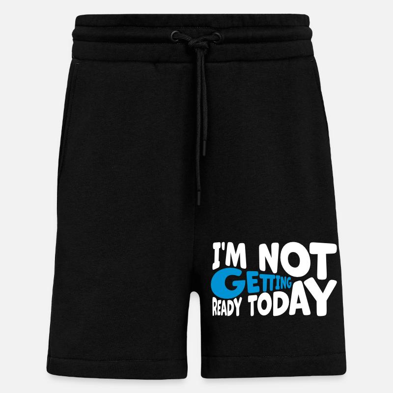 not getting ready today - Shorts - made by SPREAD - SOLID BLACK