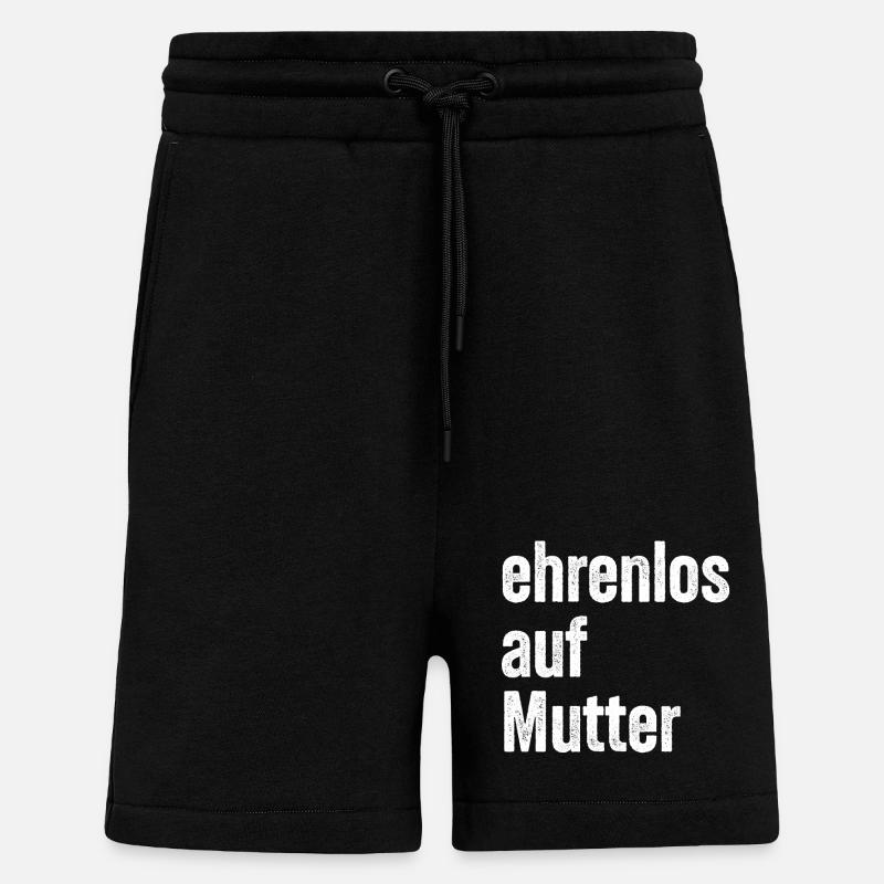 Ehrenlos auf Mutter - Shorts - made by SPREAD - SOLID BLACK