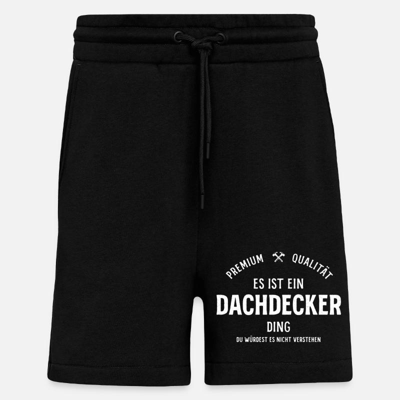 Es ist ein Dachdecker Ding - Shorts - made by SPREAD - SOLID BLACK