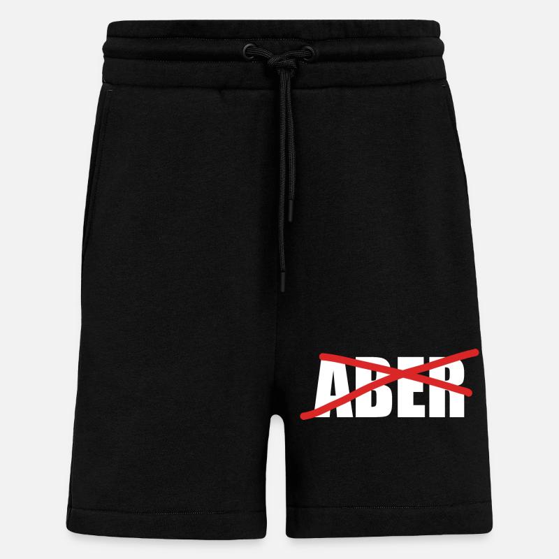 Aber Durchgestrichen Motivation Statement - Shorts - made by SPREAD - SOLID BLACK