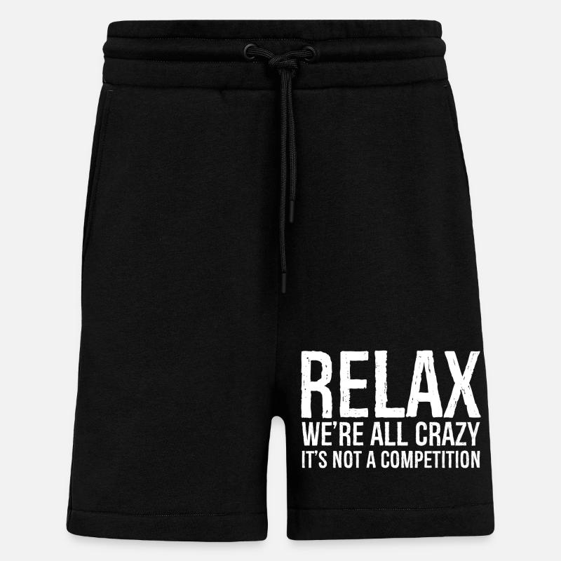 RELAX WE'RE ALL CRAZY - Shorts - made by SPREAD - SOLID BLACK