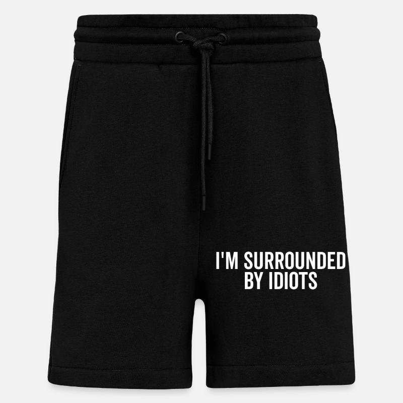 I’m Surrounded by Idiots - Shorts - made by SPREAD - SOLID BLACK