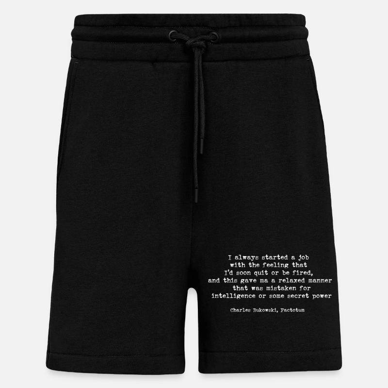 Zitat von Charles Bukowski Factotum - Shorts - made by SPREAD - SOLID BLACK