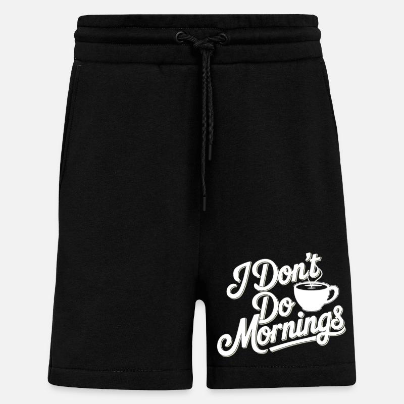 Don't Do Mornings Kaffee T-Shirt - Shorts - made by SPREAD - SOLID BLACK