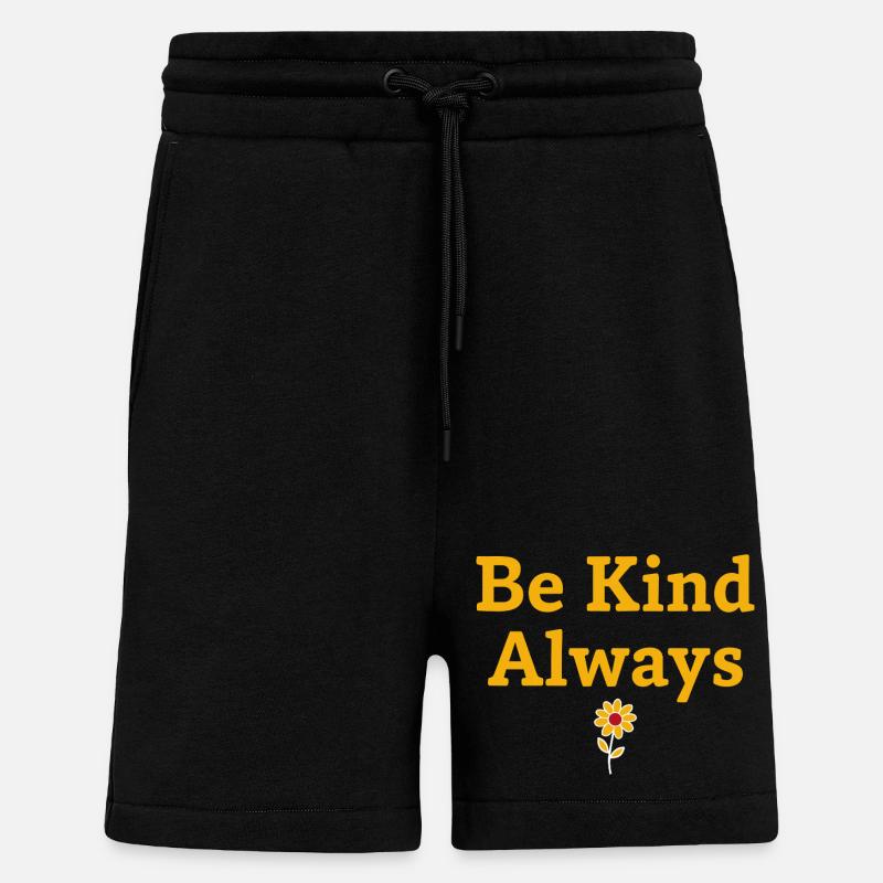 Be Kind Always Statement Spruch - Shorts - made by SPREAD - SOLID BLACK