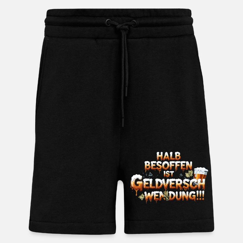 Halb Besoffen ist Geldverschwendung - Shorts - made by SPREAD - SOLID BLACK