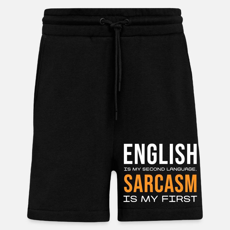 Sarcasm First, English Second - Shorts - made by SPREAD - SOLID BLACK