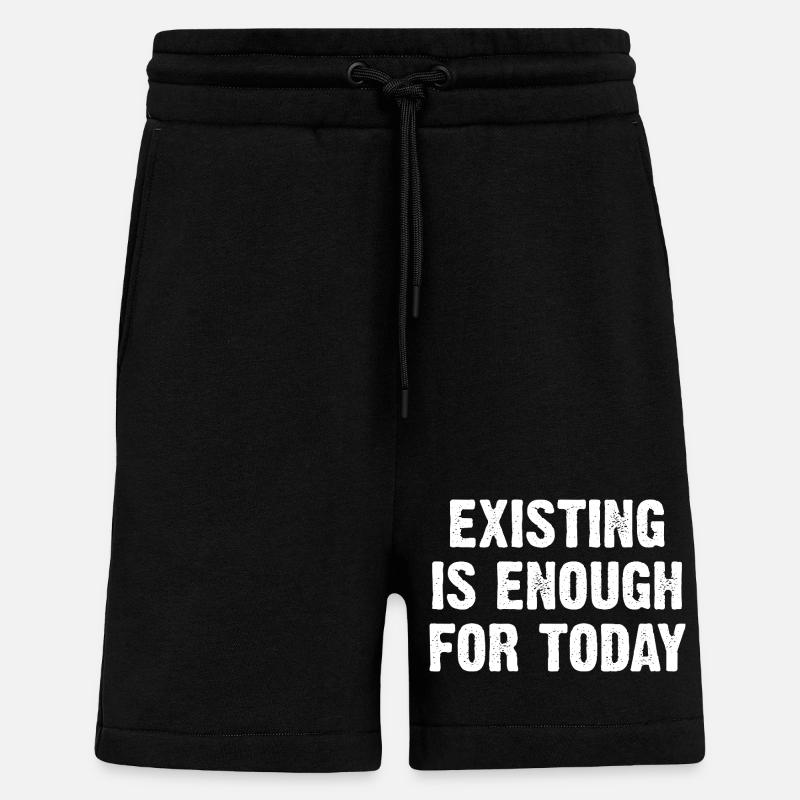 Existing Is Enough For Today - Shorts - made by SPREAD - SOLID BLACK