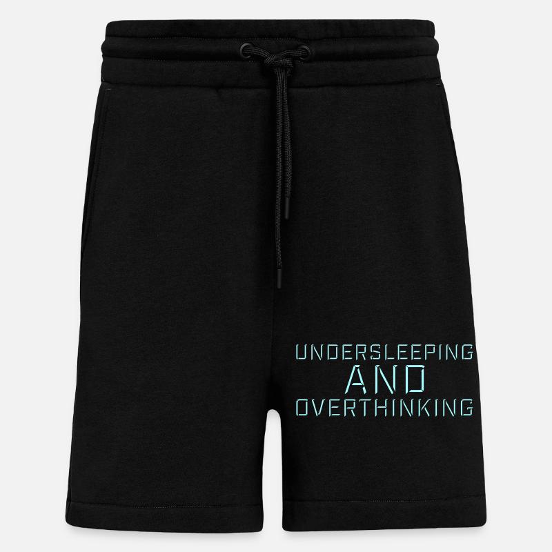 Undersleeping And Overthinking Lustig Müde Spruch - Shorts - made by SPREAD - SOLID BLACK