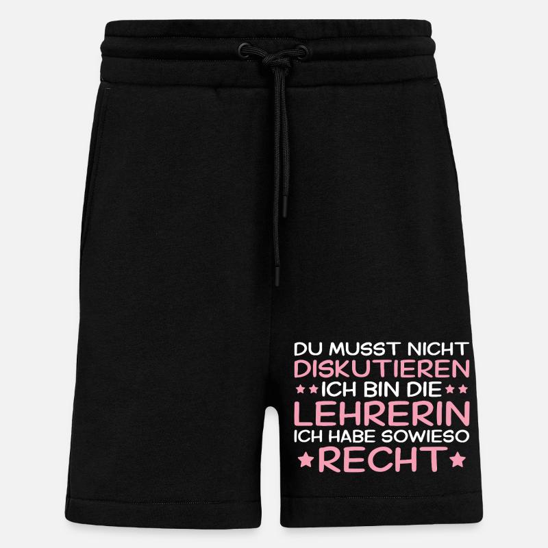 Lehrerin hat immer Recht - Lehrkraft Geschenk - Shorts - made by SPREAD - SOLID BLACK