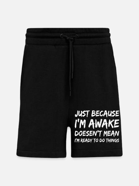 Awake But Unready Quote Tee - Shorts - made by SPREAD - SOLID BLACK