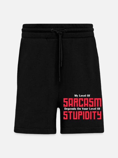 My Level of Sarcasm Depends on Your Level Graphic - Shorts - made by SPREAD - SOLID BLACK