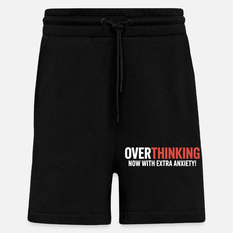 Overthinking, now with extra Anxiety!  - Shorts - made by SPREAD - SOLID BLACK