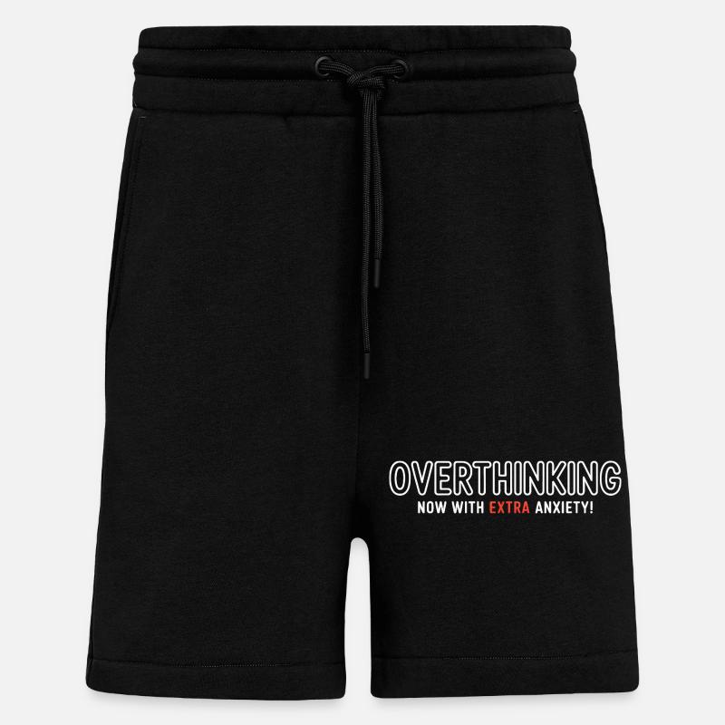 Overthinking, now with extra Anxiety!  - Shorts - made by SPREAD - SOLID BLACK