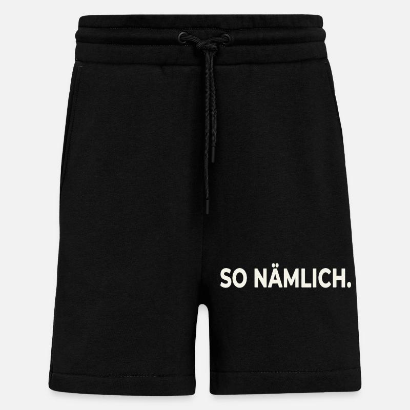 SO NÄMLICH. – Statement Design - Shorts - made by SPREAD - SOLID BLACK