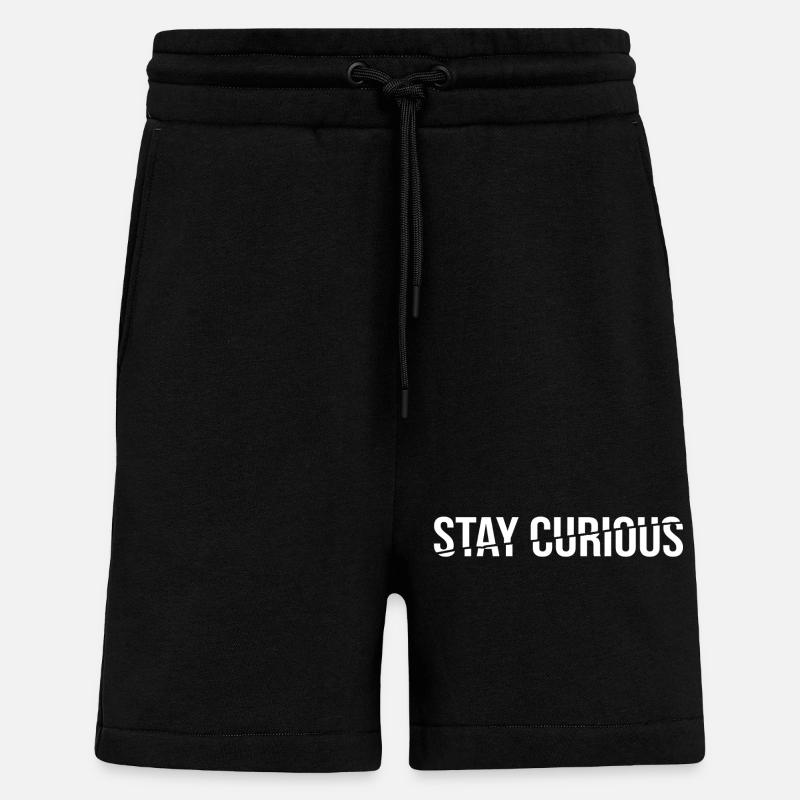 Stay Curious - Statement Saying - Shorts - made by SPREAD - SOLID BLACK
