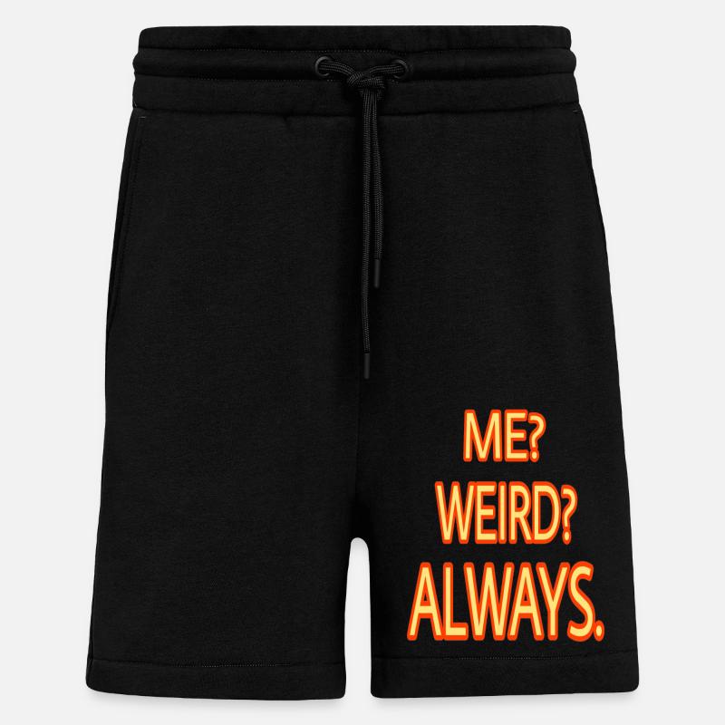 ME WEIRD ALWAYS - Shorts - made by SPREAD - SOLID BLACK
