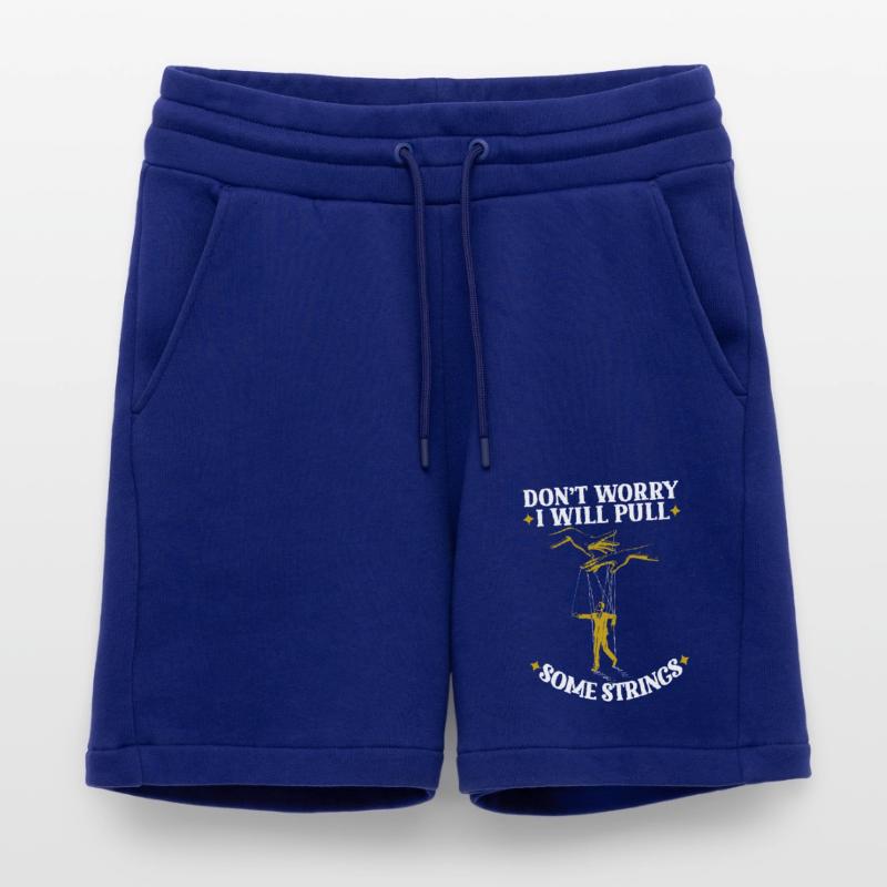 Don't Worry I Will Pull Some Strings Shorts - made by SPREAD