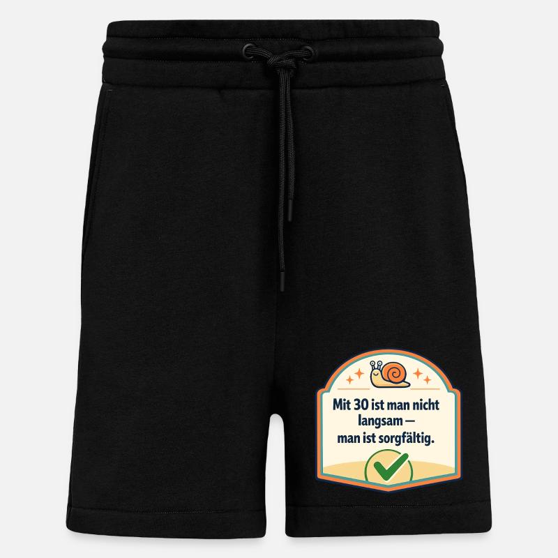Mit 30: Langsam? Nein, sorgfältig - Shorts - made by SPREAD - SOLID BLACK