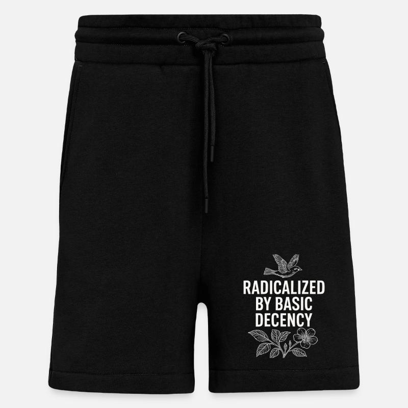 Radicalized by Basic Decency Statement Shirt - Shorts - made by SPREAD - SOLID BLACK