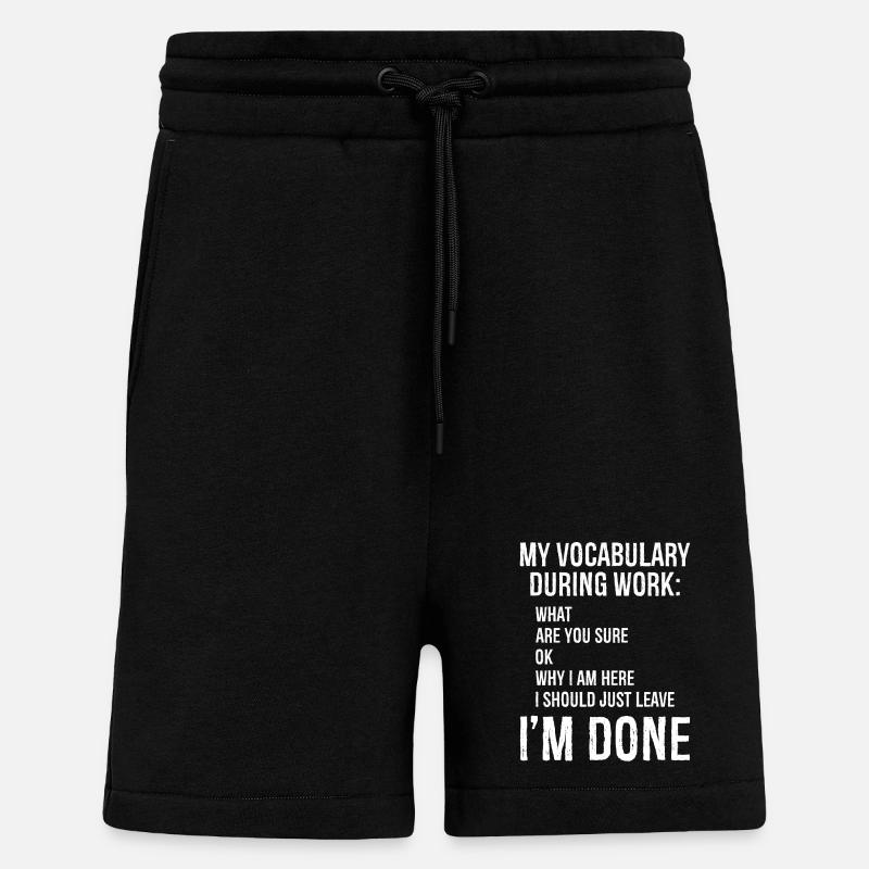 my vocabulary during work - Shorts - made by SPREAD - SOLID BLACK
