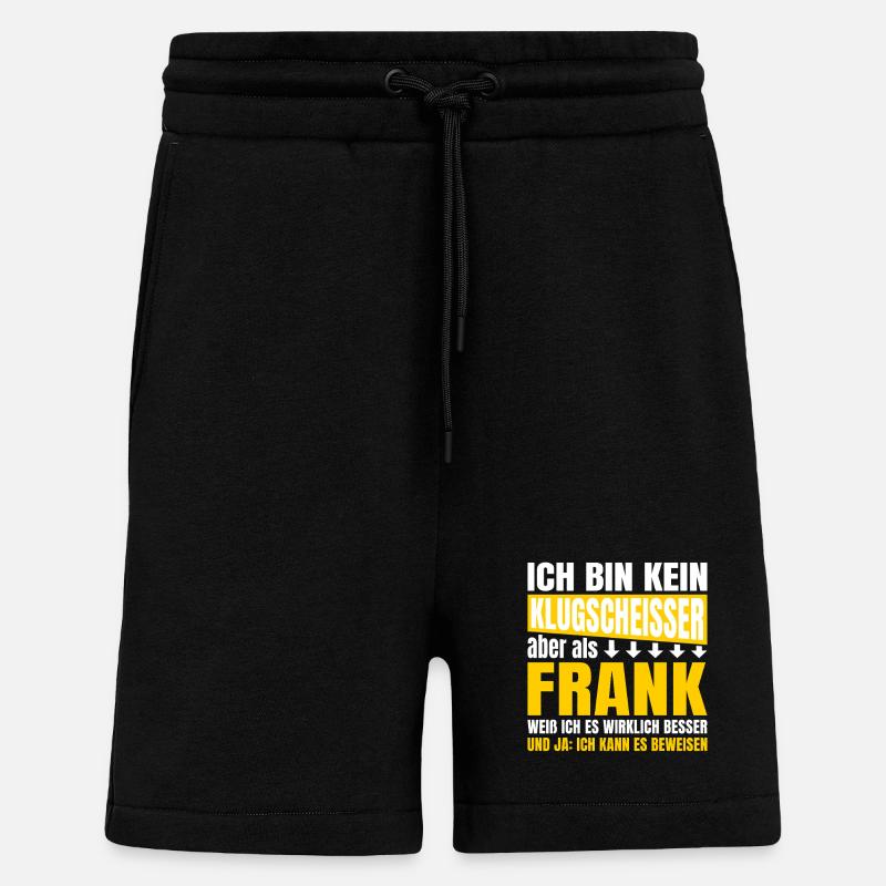 Ich bin kein Klugscheisser Frank - Shorts - made by SPREAD - SOLID BLACK