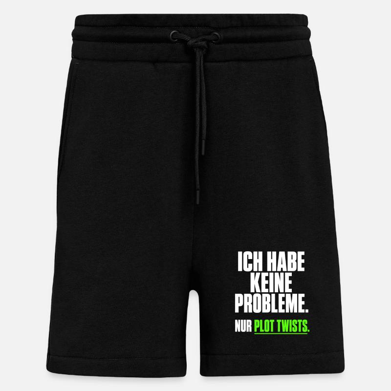 Ich habe keine Probleme Plot Twists - Shorts - made by SPREAD - SOLID BLACK