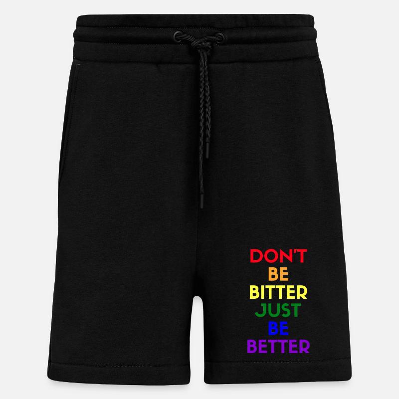 don’t be bitter just be better - Short bio décontracté fabriqué en UE - SOLID BLACK