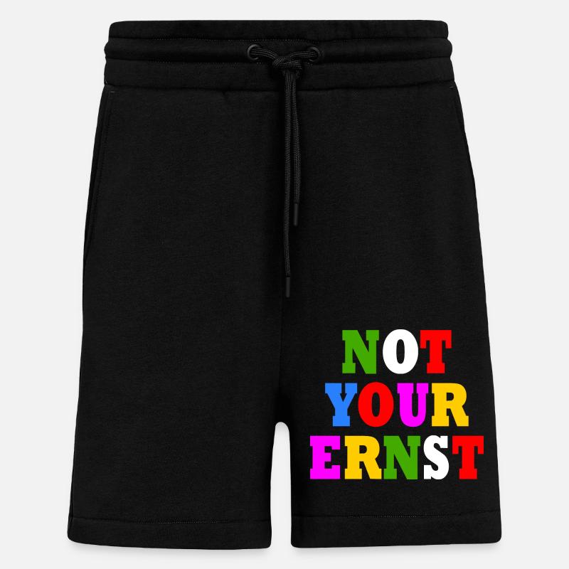 Not your ernst - Shorts - made by SPREAD - SOLID BLACK