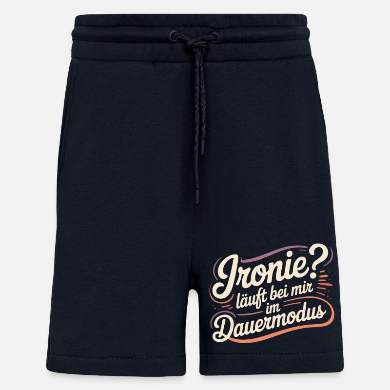 Ironie? Läuft bei mir im Dauermodus - Shorts - made by SPREAD - DARK NAVY