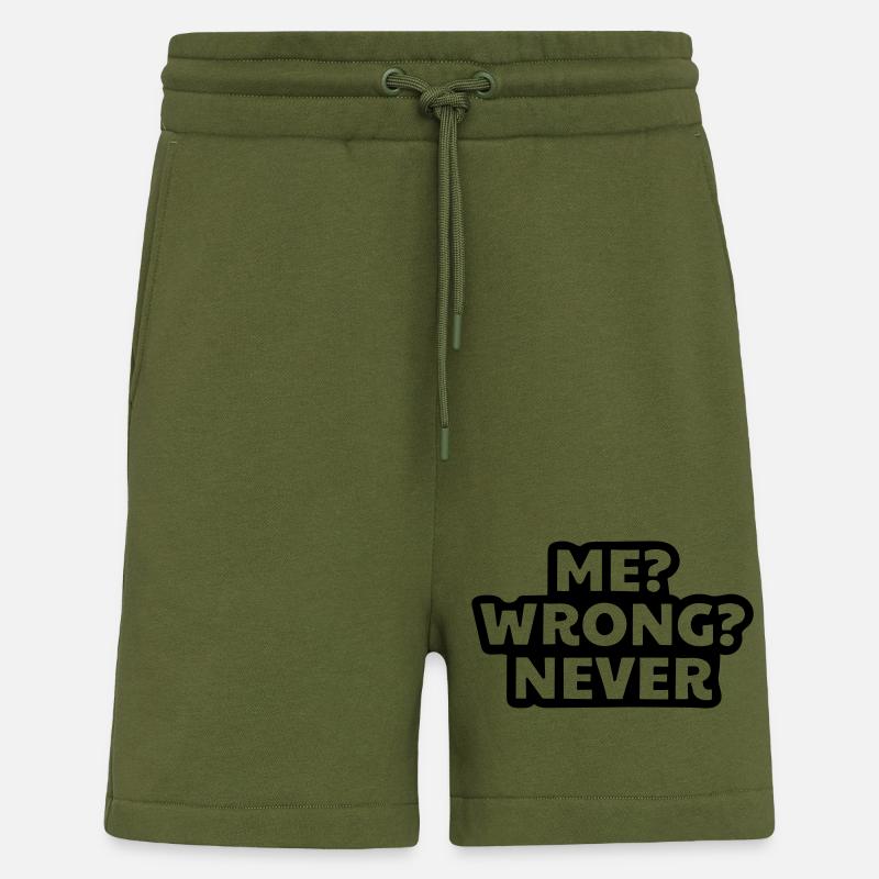 I'm never wrong. - Shorts - made by SPREAD - MOSS GREEN
