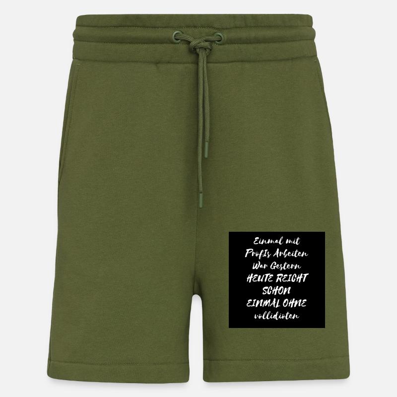 Einmal mit ProfIs Arbeiten - Shorts - made by SPREAD - MOSS GREEN