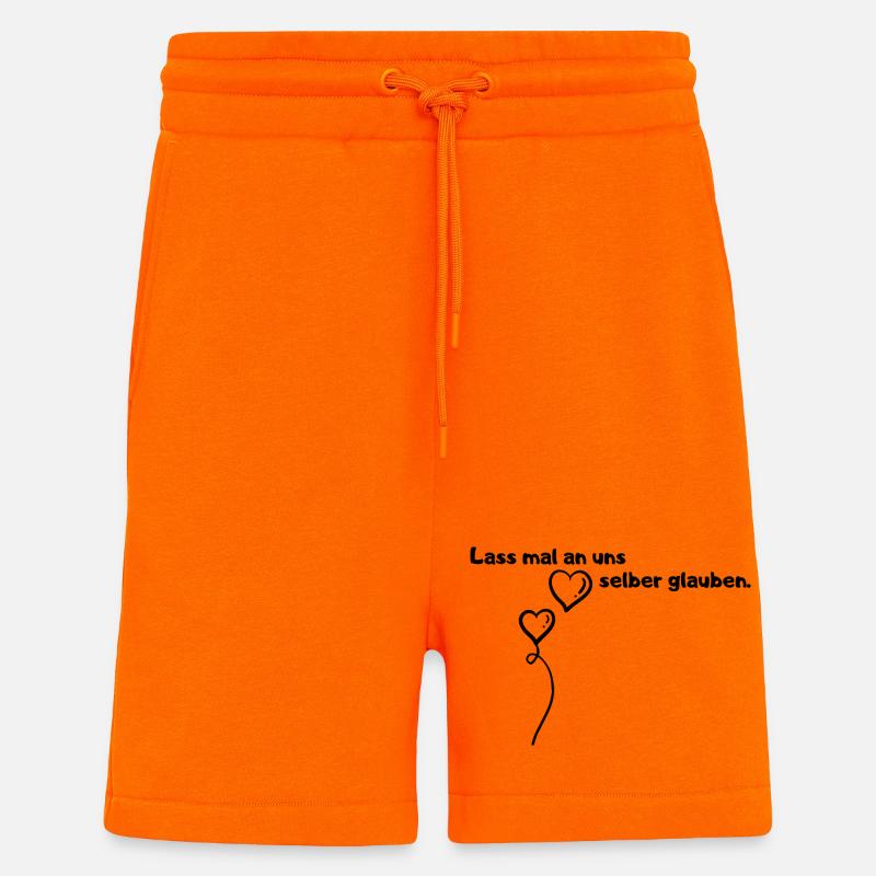 Lass mal an uns selber glauben. - Shorts - made by SPREAD - SUNSET ORANGE