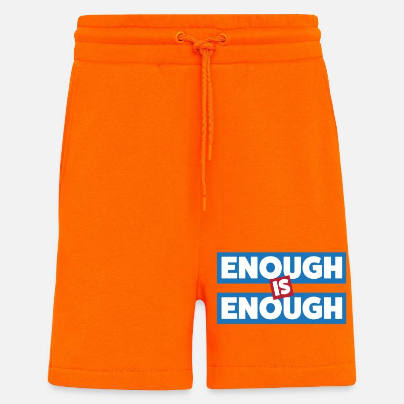 Enough Is Enough Bold Statement - Shorts - made by SPREAD - SUNSET ORANGE
